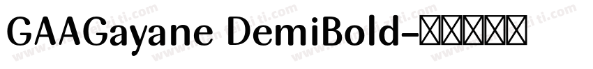 GAAGayane DemiBold字体转换